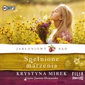 [Audiobook] CD MP3 Spełnione marzenia. Jabłoniowy sad. Tom 3 - Krystyna Mirek