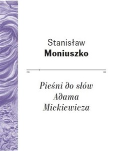 Pieśni do słów Adama Mickiewicza pl online bookstore