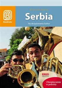 Serbia Na skrzyżowaniu kultur  