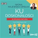 [Audiobook] CD MP3 Ku doskonałości. 30 dni pracy nad sobą  