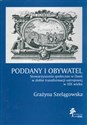 Poddany i obywatel Stowarzyszenia społeczne w Danii w dobie transformacji ustrojowej w XIX wieku  