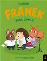 Franek szuka odwagi  - Katarzyna Keller