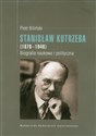 Stanisław Kutrzeba (1876-1946) Biografia naukowa i polityczna chicago polish bookstore
