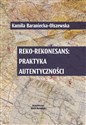 Reko-rekonesans Praktyka autentyczności Polish bookstore