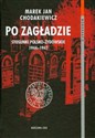 Po zagładzie Stosunki polsko-żydowskie 1944-1947 t.38 buy polish books in Usa