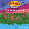 Tajemnica rzeki. Żubr Pompik. Wyprawy  - Tomasz Samojlik