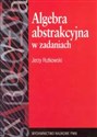 Algebra abstrakcyjna w zadaniach Canada Bookstore