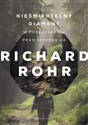 Nieśmiertelny diament W poszukiwaniu prawdziwego ja - Richard Rohr