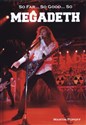 So Far... So Good... So Megadeth Historia zespołu - Martin Popoff