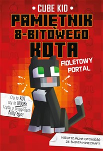 Minecraft Pamiętnik 8-bitowego kota Fioletowy portal Tom 7  