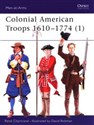 Colonial American Troops 1610-1774 (1) Canada Bookstore