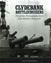 Clydebank Battlecruisers Forgotten Photographs from John Brown's Shipyard - Polish Bookstore USA