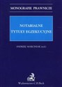 Notarialne tytuły egzekucyjne in polish