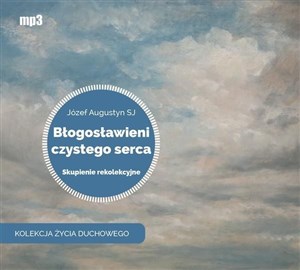 [Audiobook] Błogosławieni czystego serca /audiobook Skupienie rekolekcyjne to buy in USA