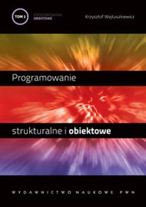 Programowanie strukturalne i obiektowe Tom 2 Programowanie obiektowe i programowanie pod Windows buy polish books in Usa