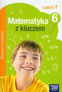 Matematyka z kluczem 6 zeszyt ćwiczeń część 1 Szkoła podstawowa 