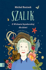 Szalik O Wisławie Szymborskiej dla dzieci chicago polish bookstore