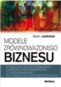 Modele zrównoważonego biznesu w budowie długoterminowej wartości przedsiębiorstw z uwzględnieniem ich społecznej odpowiedzialności books in polish