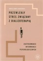 Przewlekły stres związany z dializoterapią Zastosowanie interwencji psychologicznych to buy in USA