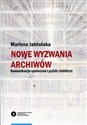 Nowe wyzwania archiwów Komunikacja społeczna i public relations  