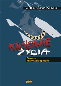 Królowie życia Geneza krakowskiej mafii in polish