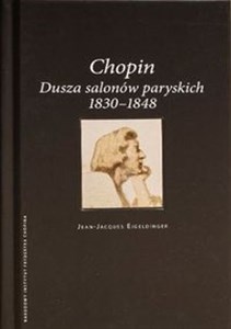 Chopin Dusza salonów paryskich 1830-1848 chicago polish bookstore