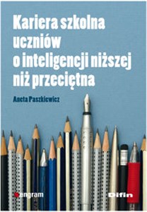 Kariera szkolna uczniów o inteligencji niższej niż przeciętna books in polish