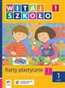 Witaj szkoło! 1 Karty plastyczne Część 1 edukacja wczesnoszkolna Polish bookstore