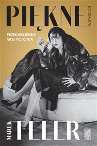 Piękne skandalistki Przedwojenne Miss Polonia polish books in canada