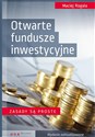 Otwarte fundusze inwestycyjne Zasady są proste - Polish Bookstore USA