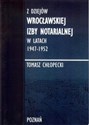 Z dziejów Wrocławskiej Izby Notarialnej w latach 1947-1952  