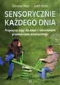 Sensorycznie każdego dnia Propozycje zajęć dla dzieci z zaburzeniami przetwarzania sensorycznego online polish bookstore