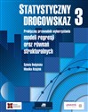 Statystyczny drogowskaz 3 Praktyczny przewodnik wykorzystania modeli regresji oraz równań strukturalnych - Sylwia Bedyńska, Monika Książek