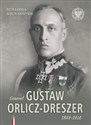 Generał Gustaw Orlicz-Dreszer 1889-1936 - Polish Bookstore USA