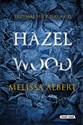 Hazel Wood - Melissa Albert