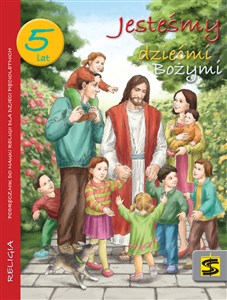 Jesteśmy dziećmi Bożymi  5 lat podręcznik Przedszkole  