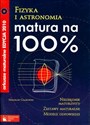 Matura na 100% Fizyka i astronomia Arkusze maturalne 2010 z płytą CD  