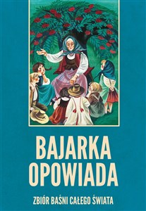 Bajarka opowiada Zbiór baśni całego świata polish books in canada