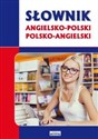 Słownik angielsko-polski polsko-angielski  - 