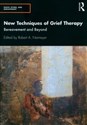 New Techniques of Grief Therapy Bereavement and Beyond chicago polish bookstore