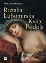 Rozalia Lubomirska Kwiat Podola  