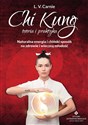 Chi Kung teoria i praktyka - Carnie L.V.