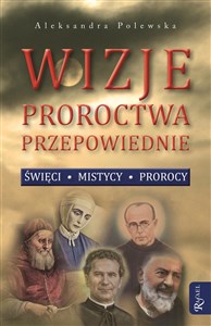 Wizje proroctwa przepowiednie 