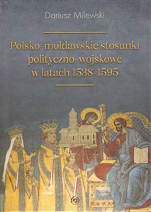 Polsko-mołdawskie stosunki polityczno-wojskowe Polish bookstore
