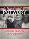 Potwory Historia zbrodni i okrucieństwa buy polish books in Usa