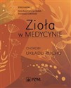 Zioła w Medycynie Choroby układu ruchu - Ilona Kaczmarczyk-Sedlak, Arkadiusz Ciołkowski Polish Books Canada