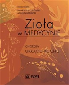 Zioła w Medycynie Choroby układu ruchu Polish Books Canada