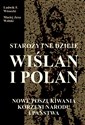 Starożytne dzieje Wiślan i Polan polish books in canada
