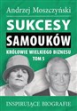 Sukcesy samouków Królowie wielkiego biznesu Tom 5 Inspirujące biografie - Polish Bookstore USA