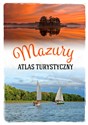 Mazury. Atlas turystyczny - Magdalena Malinowski